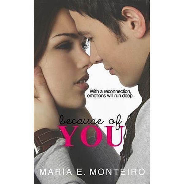 Because of You, Maria E. Monteiro