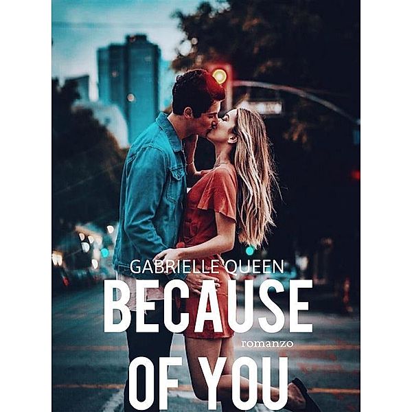 Because of You, Gabrielle Queen