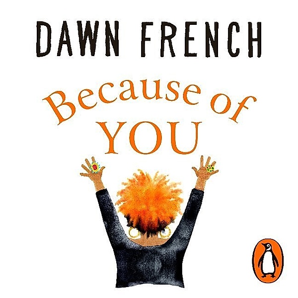 Because of You,Audio-CD, Dawn French