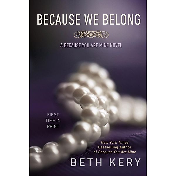 Because We Belong / Because You Are Mine Series Bd.3, Beth Kery