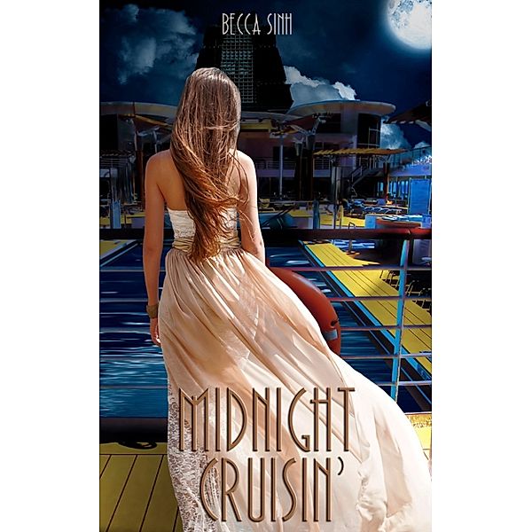 Becca Sinh's Top 10 Erotic Stories - Volume 3: Midnight Cruisin', Becca Sinh