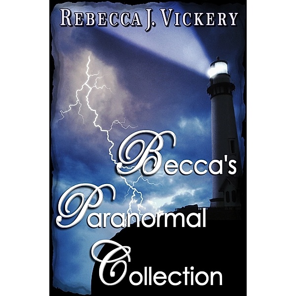 Becca's Paranormal Collection, Rebecca J Vickery