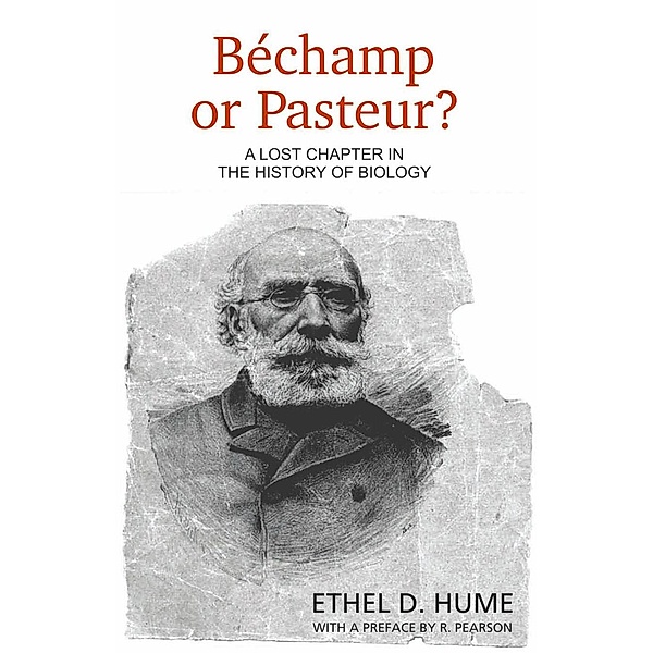 Bechamp or Pasteur?, Ethel Hume