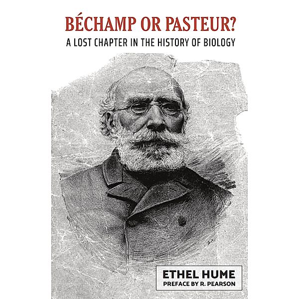 Bechamp or Pasteur?, Ethel Hume