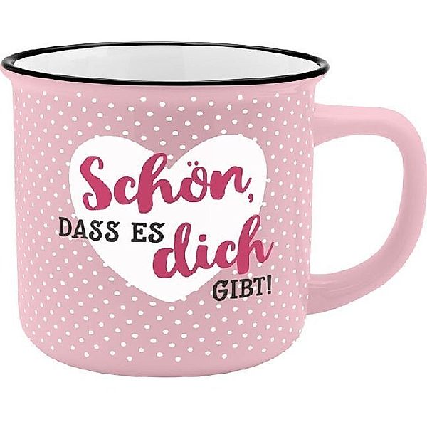 Becher Schön, dass es Dich gibt!