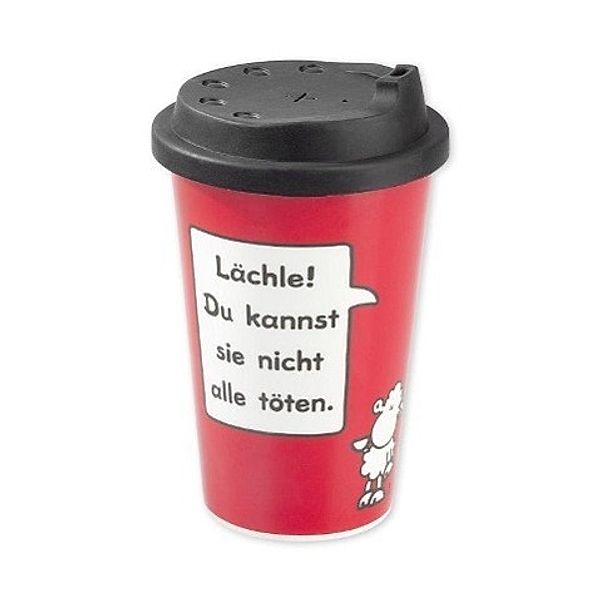 Becher to go Lächle! Du kannst sie nicht alle töten.