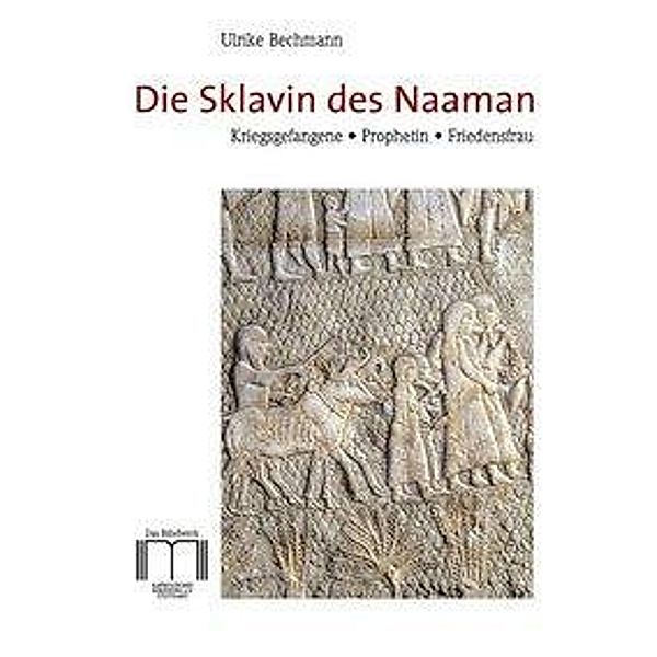 Bechmann, U: Sklavin des Naaman, Ulrike Bechmann