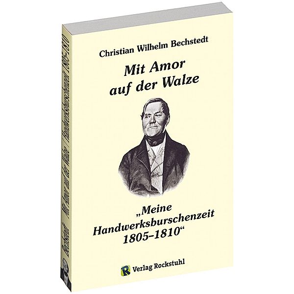 Bechstedt, C: Mit Amor auf der Walze, Christian Wilhelm Bechstedt