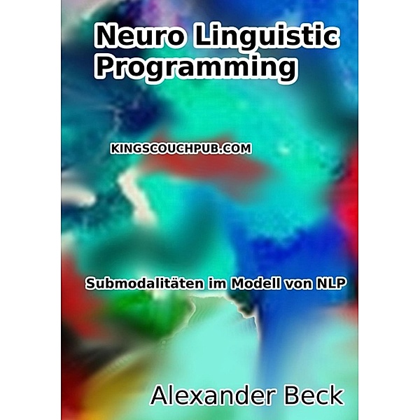 Beck, A: Neuro Linguistic Programming