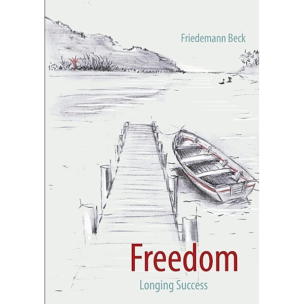 Beck, F: Freedom Longing Success