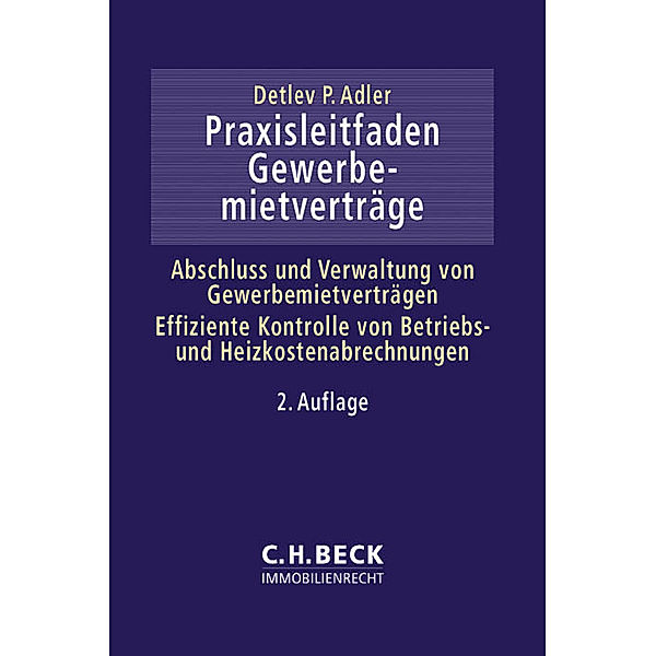 Beck Immobilienrecht / Praxisleitfaden Gewerbemietverträge, Detlev P. Adler