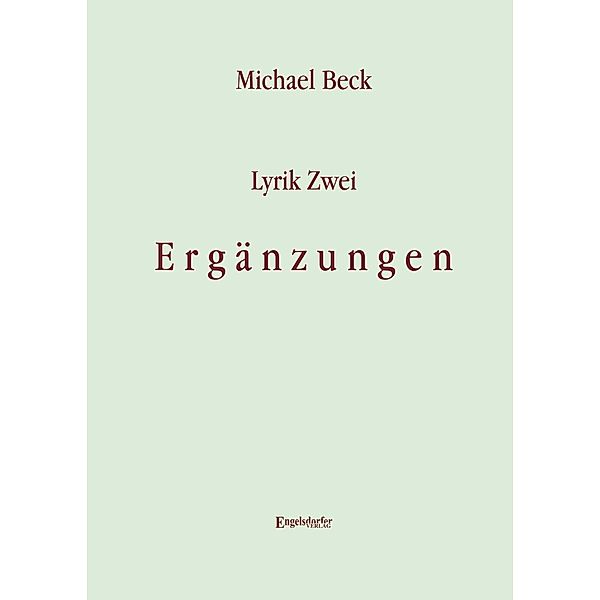 Beck, M: Lyrik Zwei. Ergänzungen, Michael Beck