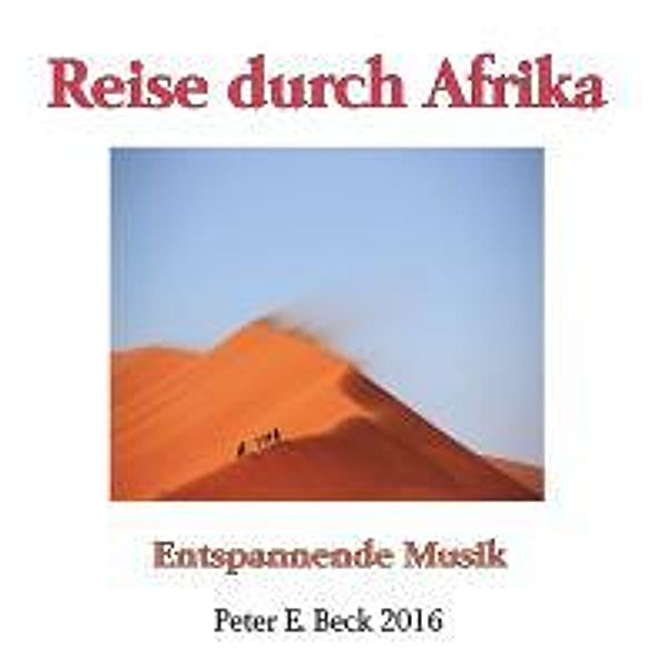 Beck, P: Reise durch Afrika/CD, Peter Erwin Beck