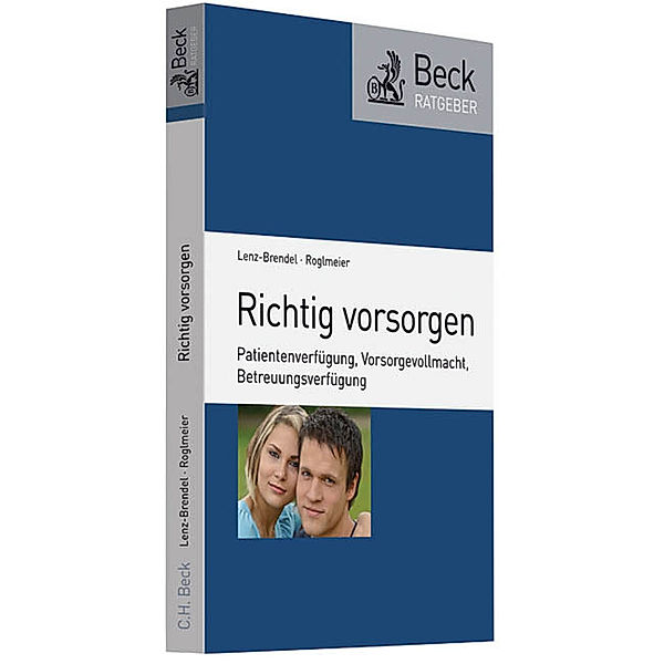 Beck-Ratgeber / Ratgeber Vorsorgeplanung, Nina Lenz-Brendel, Julia Roglmeier