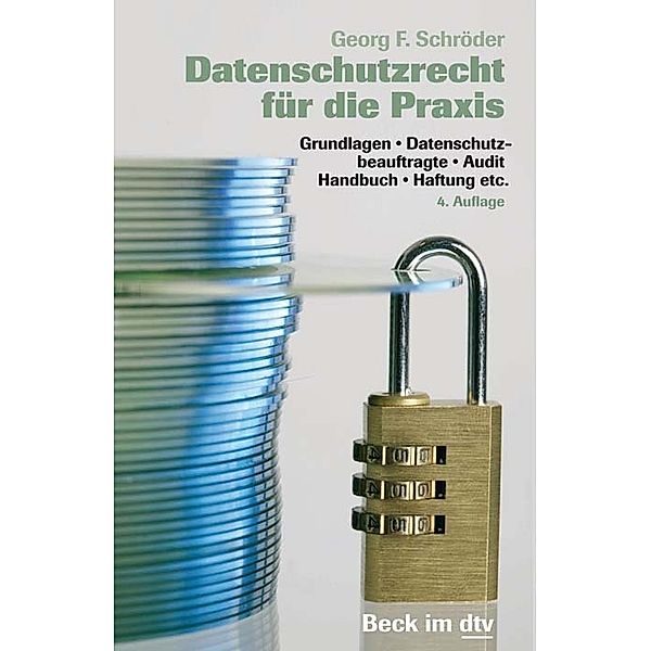 Beck-Rechtsberater im dtv / Datenschutzrecht für die Praxis, Georg F. Schröder