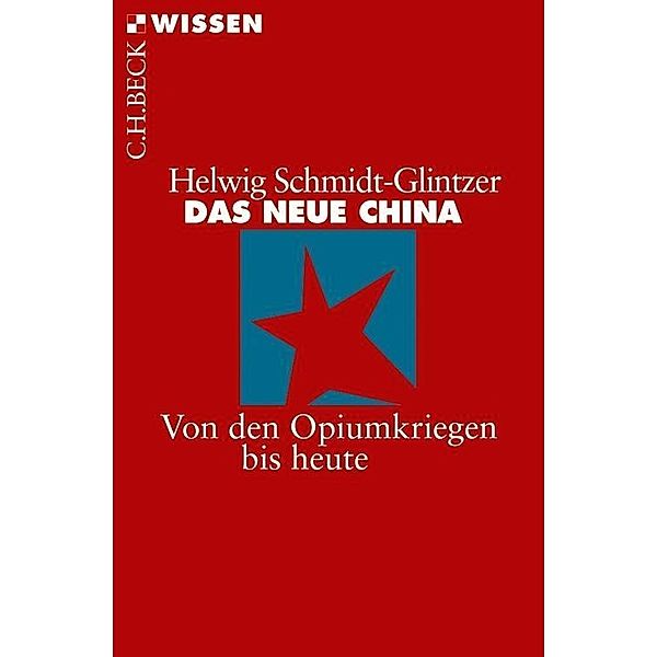 Beck Reihe: 2126 Das neue China, Helwig Schmidt-Glintzer