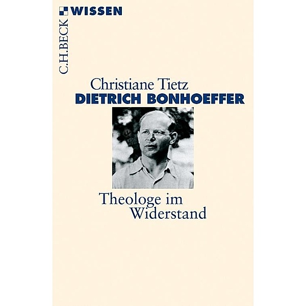 Beck Reihe: 2775 Dietrich Bonhoeffer, Christiane Tietz