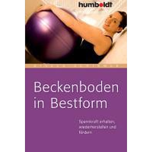 Beckenboden in Bestform, Gisela Schirmer