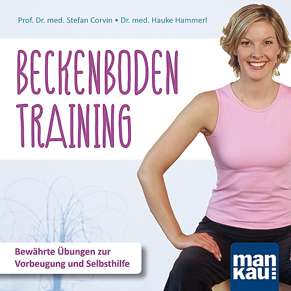 Beckenbodentraining, Dr. med. Hauke Hammerl, Prof. Dr. med. Stefan Corvin