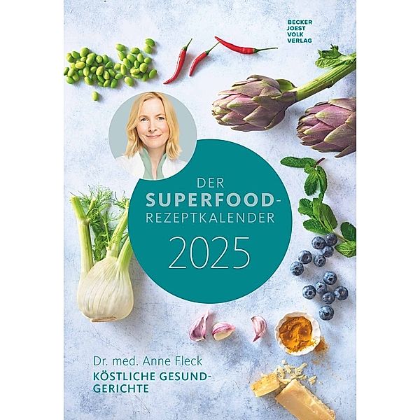 Becker Joest Volk - Der Superfood-Rezeptkalender 2025, 23,7x34cm, Wandkalender mit Gesundheitstipps von der Ernährungsmedizinerin Dr. Anne Fleck, einfache Genussrezepte, deutsches Kalendarium