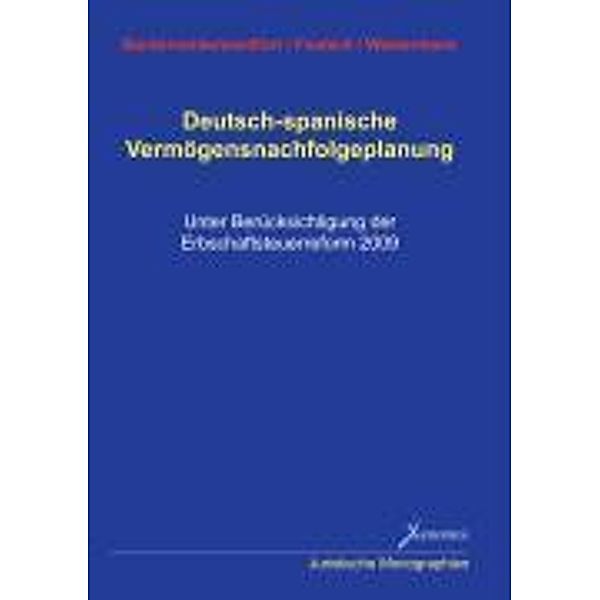 Beckervordersandfort, A: Dt.-span. Vermögensnachfolgeplanung, Ansger Beckervordersandfort, Hinnerk Fauteck, Frank Westermann