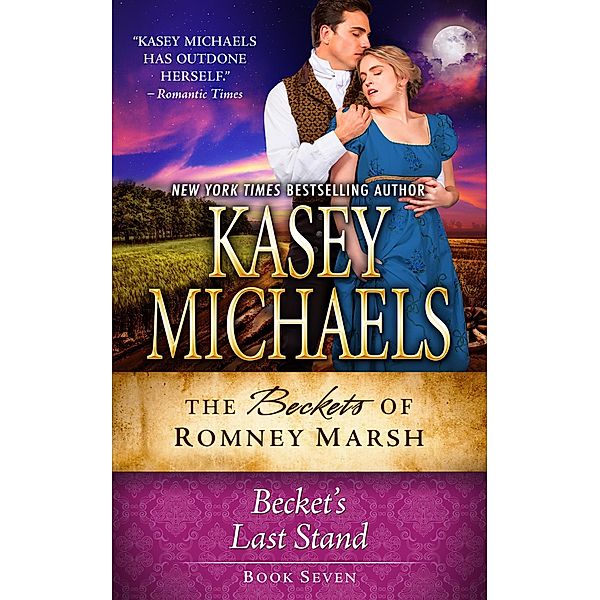 Becket's Last Stand (The Beckets of Romney Marsh, #7) / The Beckets of Romney Marsh, Kasey Michaels