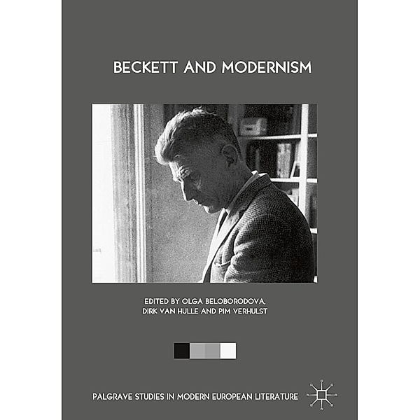 Beckett and Modernism / Palgrave Studies in Modern European Literature
