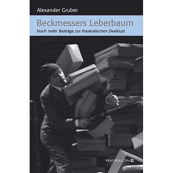 Beckmessers Leberbaum / Pendragon, Alexander Gruber