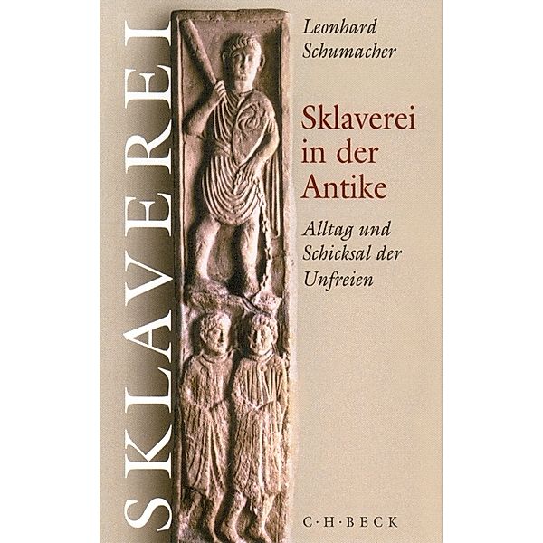 Beck's Archäologische Bibliothek / Sklaverei in der Antike, Leonhard Schumacher