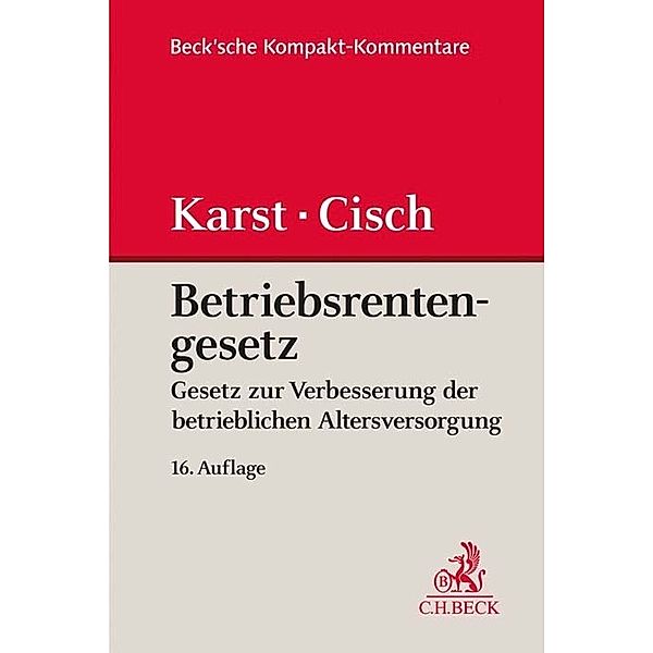 Beck'sche Kompakt-Kommentare / Betriebsrentengesetz, Michael Karst, Theodor B. Cisch, Peter Ahrend, Wolfgang Förster