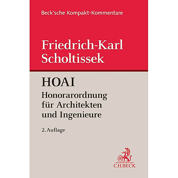 Beck'sche Kompakt-Kommentare / HOAI, Honorarordnung für Architekten und Ingenieure, Kommentar, Friedrich-Karl Scholtissek