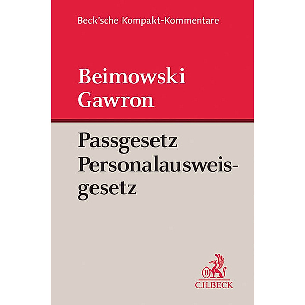 Beck'sche Kompakt-Kommentare / Passgesetz (PassG), Personalausweisgesetz (PAuswG), Kommentar, Joachim Beimowski, Sylwester Gawron