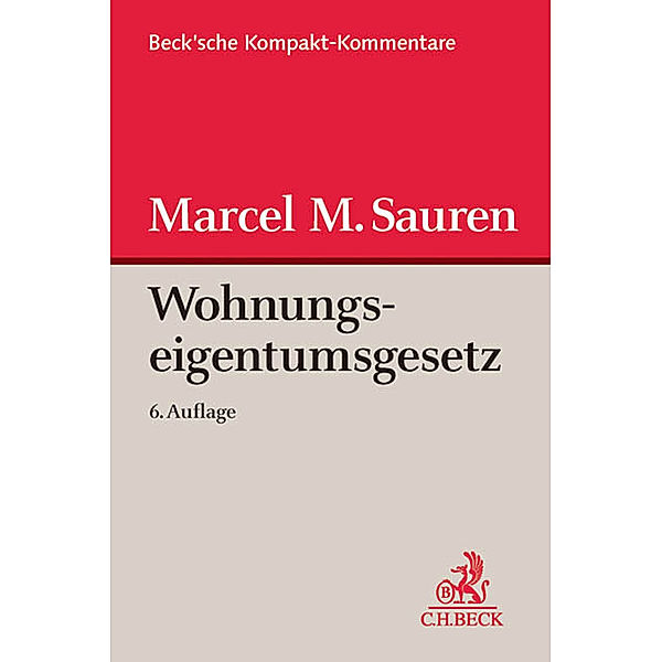 Beck'sche Kurz-Kommentare / Wohnungseigentumsgesetz (WEG), Kommentar, Marcel M. Sauren