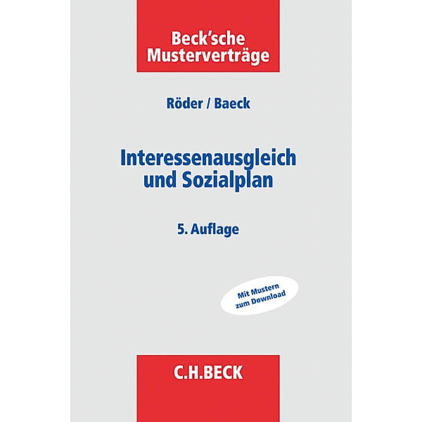 Beck'sche Musterverträge / Interessenausgleich und Sozialplan, Gerhard Röder, Ulrich Baeck