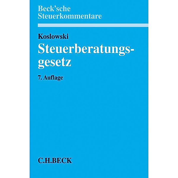 Beck'sche Steuerkommentare / Steuerberatungsgesetz (StBerG), Kommentar, Günter Koslowski, Horst Gehre