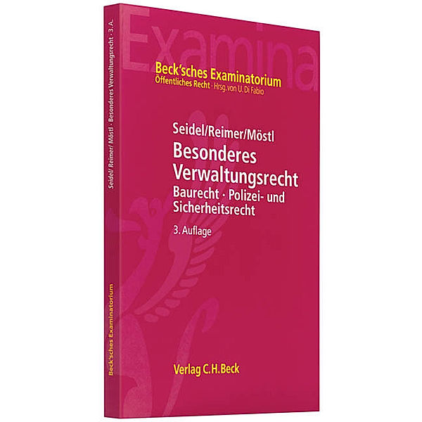 Beck'sches Examinatorium Öffentliches Recht / Besonderes Verwaltungsrecht, Achim Seidel, Ekkehart Reimer, Markus Möstl