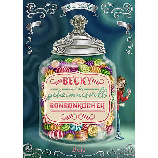 Becky und der geheimnisvolle Bonbonkocher, Anne Scheller