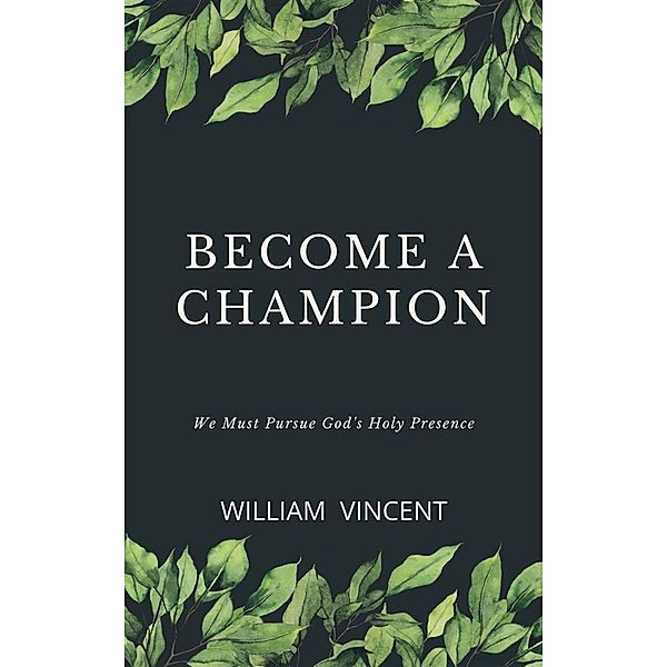 Become a Champion, William Vincent