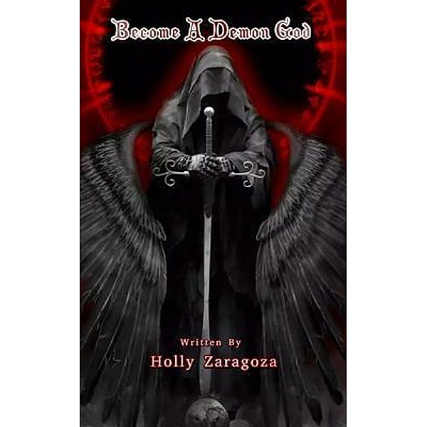 Become A Demon God, Holly Zaragoza