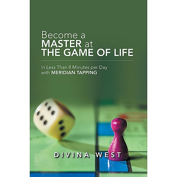 Become a Master at the Game of Life, Divina West