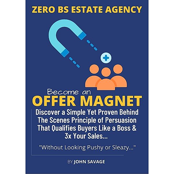 Become An Offer Magnet, John Savage