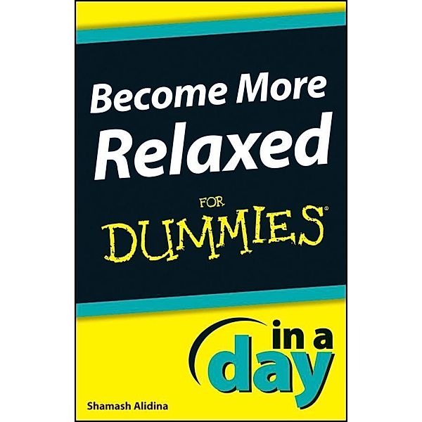 Become More Relaxed In A Day For Dummies, Shamash Alidina