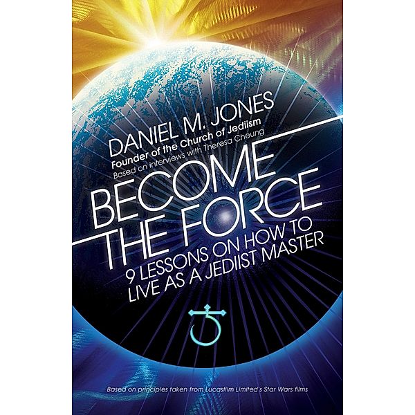 Become the Force, Daniel M. Jones