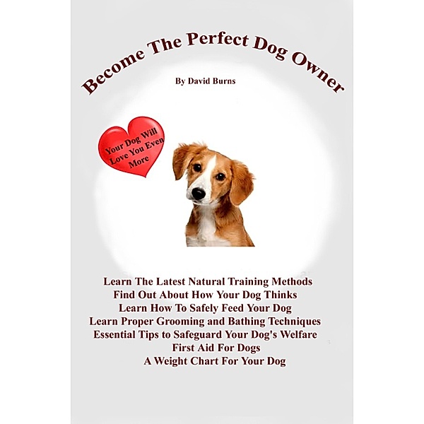Become The Perfect Dog Owner, David Burns