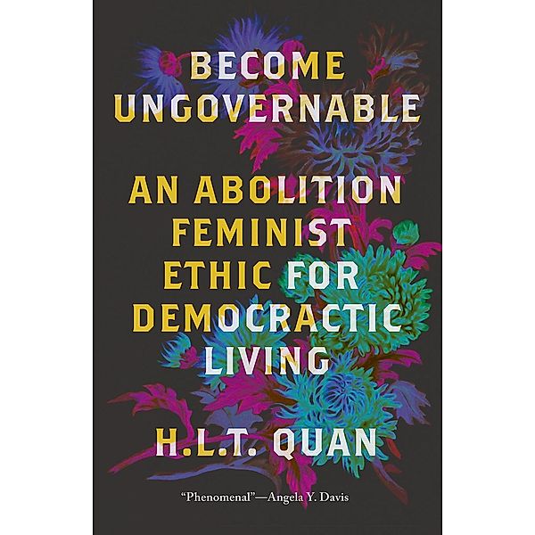 Become Ungovernable / Black Critique, H. L. T. Quan