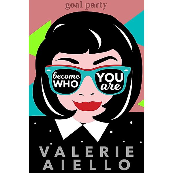 Become Who You Are, Valerie Aiello