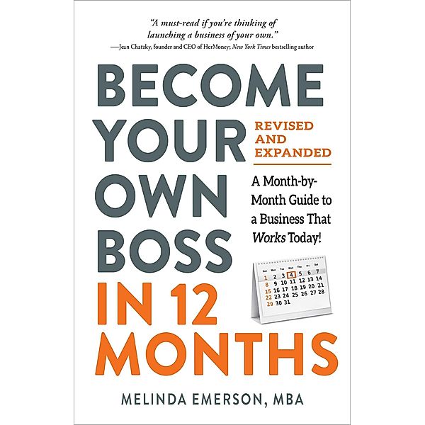 Become Your Own Boss in 12 Months, Revised and Expanded, Melinda Emerson