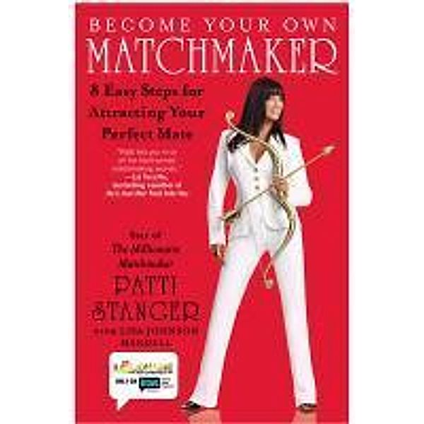 Become Your Own Matchmaker, Patti Stanger, Lisa Johnson Mandell