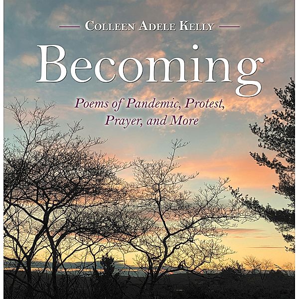 Becoming, Colleen Adele Kelly