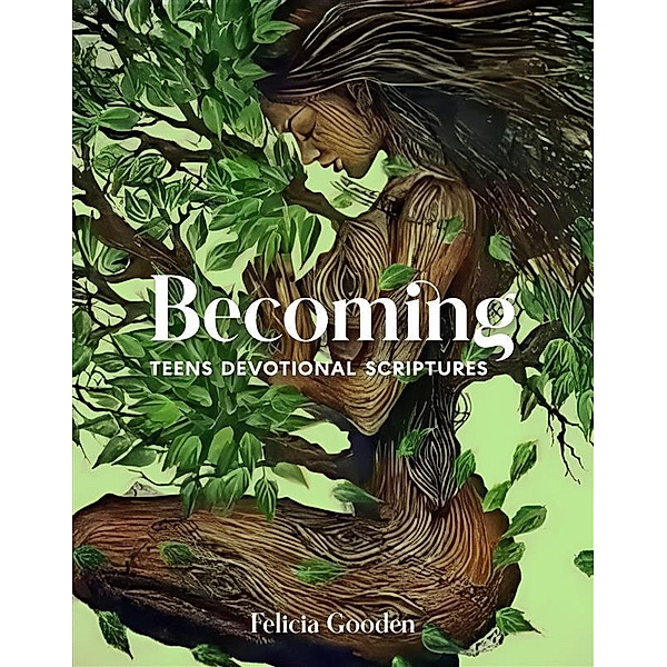 Becoming, Felicia Gooden